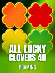 Bgaming : All Lucky Clover 40 - KINGBET189
